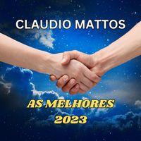 Claudio Mattos - As Melhores 2023