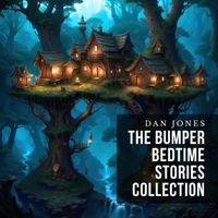 Dan Jones - The Bumper Bedtime Stories Collection