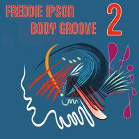 Freddie Ipson - Body Groove 2