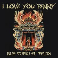 I love you penny - Que caiga el telón (Explicit)