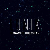 Lunik - Dynamite Rockstar