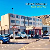 Kaiyo Bonilli - Walk with You