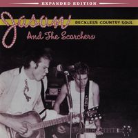 Jason & The Scorchers - Reckless Country Soul (Expanded Edition)