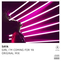 Saya - Girl I'm Coming For Ya