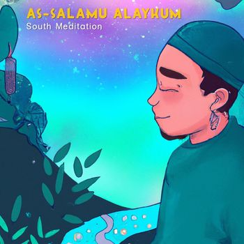 South Meditation - As-Salamu Alaykum