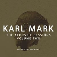 Karl Mark - The Acoustic Sessions, Vol. 2