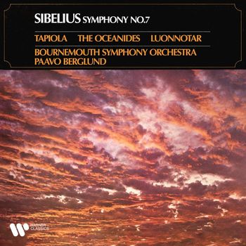 Paavo Berglund - Sibelius: Symphony No. 7, Tapiola, The Oceanides & Luonnotar