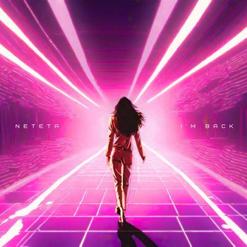 Neteta - I'm Back