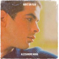 Alessandro Mara - Non è un film