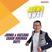 Jarwo Kwat - Jarwo & Kaesang Sahur Dirumah Raffi