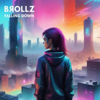 BROLLZ - Falling Down