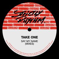Take One - Say My Name (I Don't Think So) (Mixes)