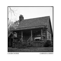 Caleb Caudle - Carolina Ghost