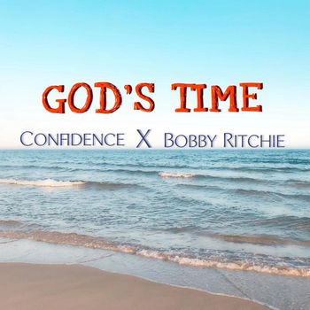 CONFIDENCE / BOBBY RITCHIE - God's TIME