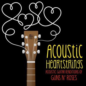 Acoustic Heartstrings - Acoustic Guitar Renditions of Guns N' Roses