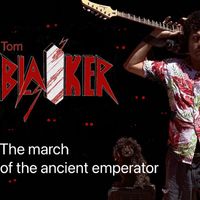 Tom Blaiker - The March of the Ancient Emperator