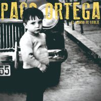 Paco Ortega - El Mundo Te Habla