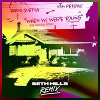 David Guetta & Kim Petras - When We Were Young (The Logical Song) (Seth Hills Remix)