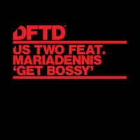 US Two - Get Bossy (feat. MariaDennis)