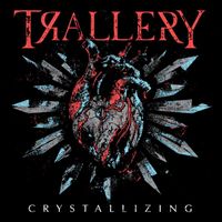 Trallery - Crystallizing