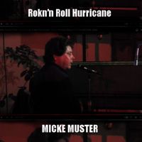 Micke Muster - Rock'n Roll Hurricane