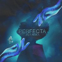 Juanma - Perfecta