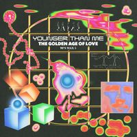 Younger Than Me - The Golden Age of Love