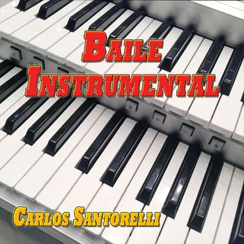 Carlos Santorelli - Baile Instrumental