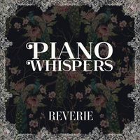 Reverie - Piano Whispers