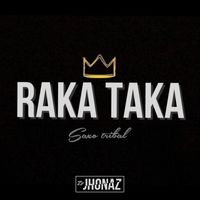 DJ Jhonaz - Raka - Taka (Saxo Tribal) (Explicit)