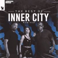 Inner City - The Best Of Inner City (Remixed)