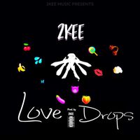2kee - Love Drops (Explicit)
