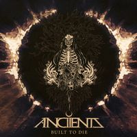 Anciients - Built To Die (Re-recording)