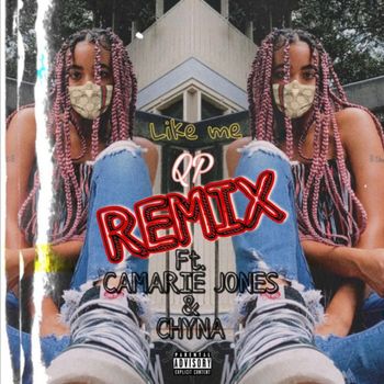 QP - Like Me (REMIX) (Explicit)