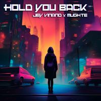 Jey Vinand - Hold You Back