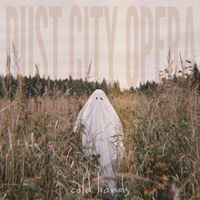 Dust City Opera - Cold Hands