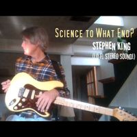 Stephen King - Science To What End? (Explicit)