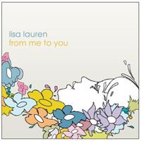 Lisa Lauren - From Me to You (feat. Willy Porter)