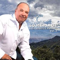 Luis Alberto Posada - Lo Mejor de Luis Alberto Posada, Vol. 2