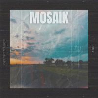 Joey - Mosaik (Off the Wagon) (Explicit)
