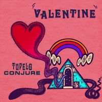 Tupelo Conjure - Valentine