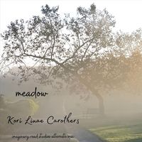 Kori Linae Carothers - Meadow (Imaginary Road Studios Alternate Mix) [feat. Jill Haley & Tom Eaton]