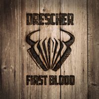 Drescher - First Blood