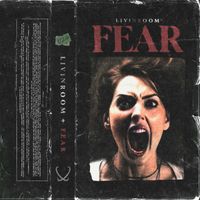 LIVINROOM - Fear
