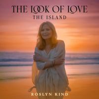 Roslyn Kind - The Look of Love / The Island