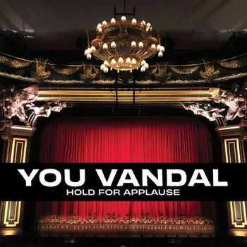 You Vandal - Hold for Applause