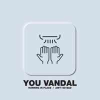 You Vandal - Running in Place