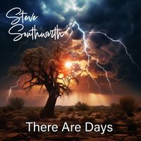 Steve Southworth - There Are Days