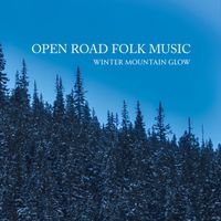 Open Road Folk Music - Winter Mountain Glow