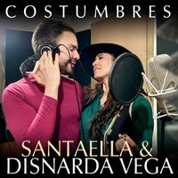 Santaella & Disnarda vega - Costumbres